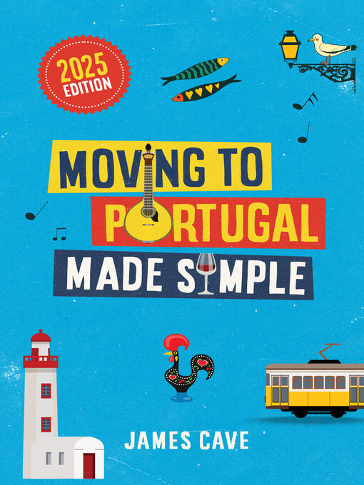 Title details for Moving to Portugal Made Simple by James Cave - Available